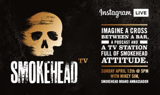 Smokehead TV on Instagram Live